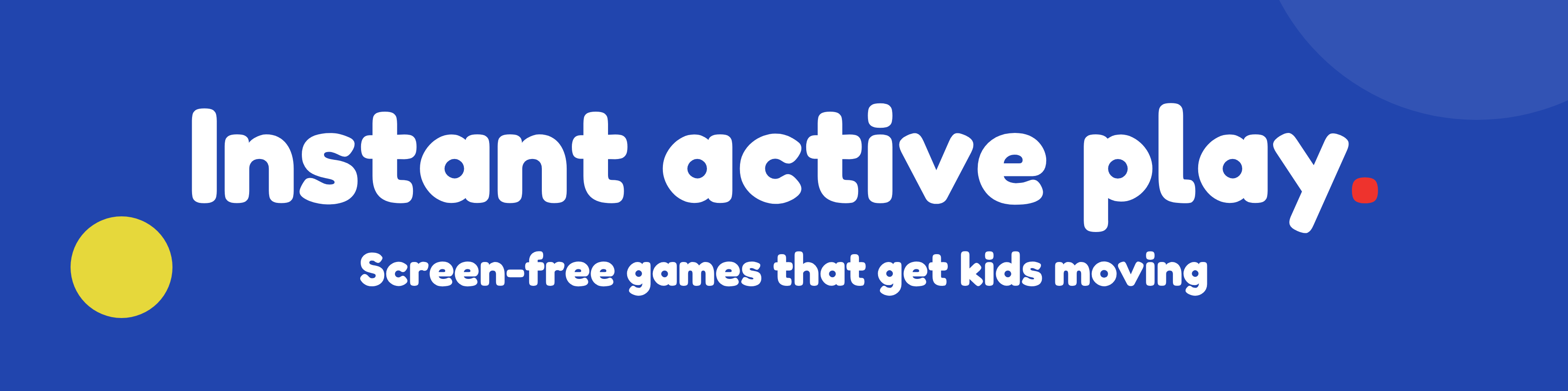 Promotional banner for 'Instant active play' with a blue background and yellow circle.